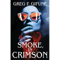 Smoke, in Crimson