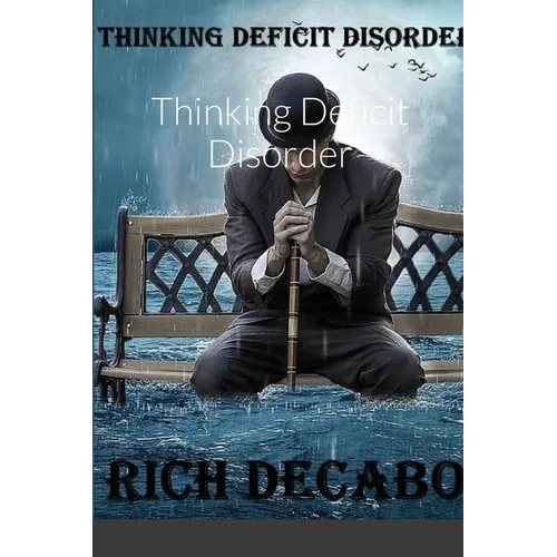Thinking Deficit Disorder