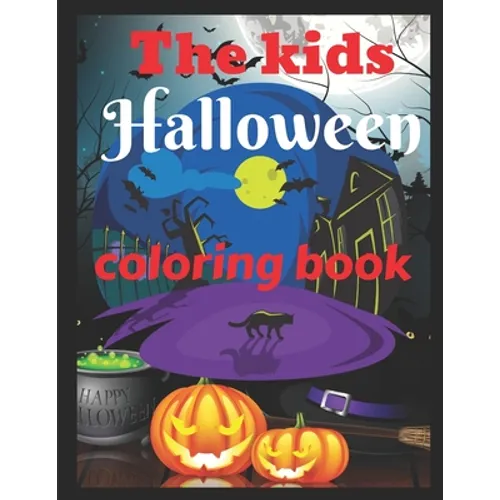 The kids Halloween coloring book: Halloween coloring book for toddlers