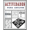 Actividades para Adultos - Sopa de Letras, Sudoku, Ahorcado: Más de 250 juegos [Sudoku, sopa de letras, Laberintos, Kakuro y mas] Letra grande