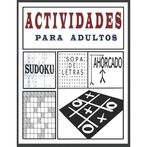 Actividades para Adultos - Sopa de Letras, Sudoku, Ahorcado: Más de 250 juegos [Sudoku, sopa de letras, Laberintos, Kakuro y mas] Letra grande