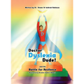 Doctor Dyslexia Dude and the Battle for Resilience