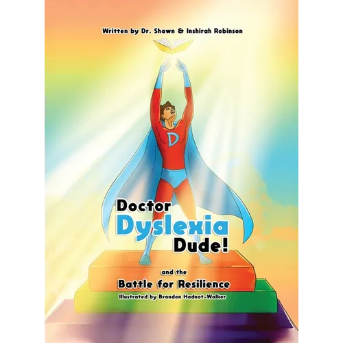 Doctor Dyslexia Dude and the Battle for Resilience
