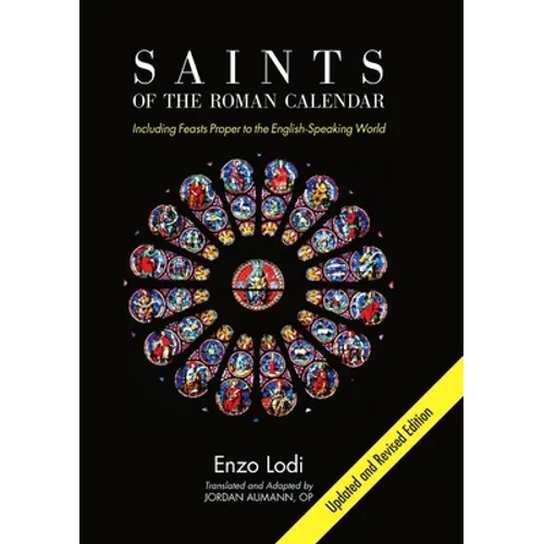 Saints of the Roman Calendar: Including Recent Feasts Proper to the English-Speaking World