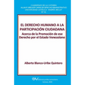 El Derecho Humano a la Participación Ciudadana.: Acerca de la Promoción de ese Derecho por el Estado Venezolano
