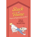Stuck at Home Bible Word Searches: Dozens of Puzzles to Pass the Time!