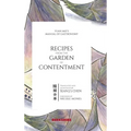Recipes from the Garden of Contentment: Yuan Mei's Manual of Gastronomy