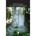 The Foliage in the Underworld