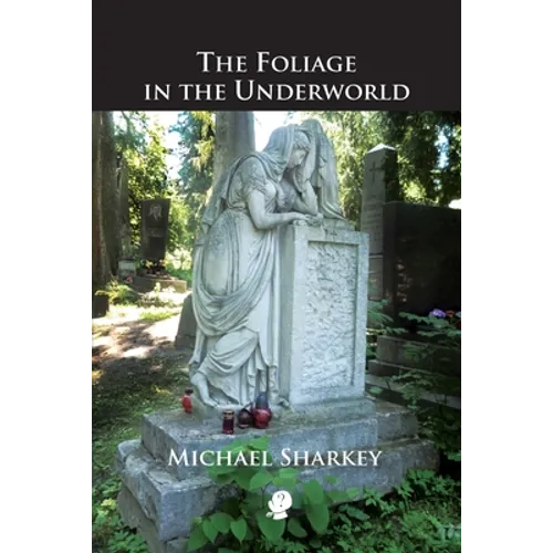 The Foliage in the Underworld