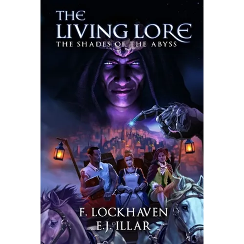 The Shades of the Abyss (Book 1): The Living Lore: An Epic Fantasy of Forbidden Lore and Ancient Power