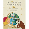 The Adventures of Pen and Duke: A Travel Series for Kids: Paris