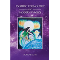 Esoteric Cosmology and Modern Physics