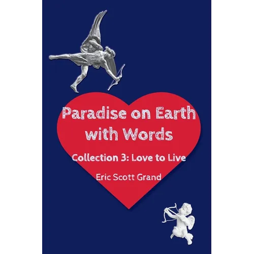 Paradise on Earth with Words Volume 3