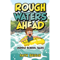 Rough Waters Ahead: Middle School Talks