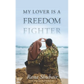 My lover is a freedom fighter