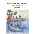 Folk Tales and Fables from the Gambia: Volume 4