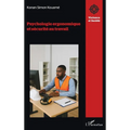 Psychologie ergonomique et sécurité au travail