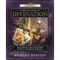 Llewellyn's Complete Book of Divination: Your Definitive Source for Learning Predictive & Prophetic Techniques