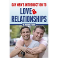 Gay Men's Introduction to Love and Relationships