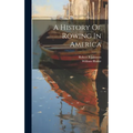 A History Of Rowing In America