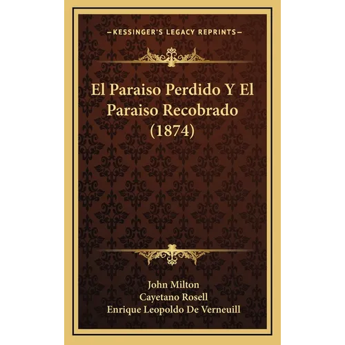 El Paraiso Perdido Y El Paraiso Recobrado (1874)