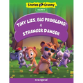 Tiny Lies Big Problem and Stranger Danger