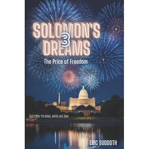 Solomon's Dreams 3: The Price of Freedom