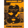 Drumz of the South: The Dubstep Years 2004 - 2007