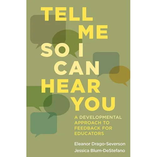 Tell Me So I Can Hear You: A Developmental Approach to Feedback for Educators