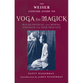The Weiser Concise Guide to Yoga for Magick