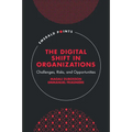 The Digital Shift in Organizations: Challenges, Risks, and Opportunities