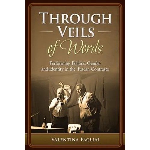 Through Veils of Words: Performing Politics, Gender and Identity in the Tuscan Contrasto