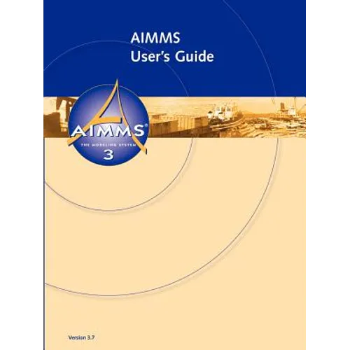 AIMMS - User's Guide
