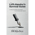 The Left-Hander's Survival Guide: Living Counter-Clockwise in a Clockwise World