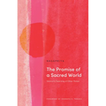 The Promise of a Sacred World: Shinran's Teaching of Other Power