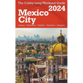 MEXICO CITY The Cubby 2024 Long Weekend Guide