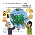 If You Were Me and Lived in... Russia: A Child's Introduction to Culture Around the World