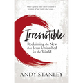 Irresistible: Reclaiming the New That Jesus Unleashed for the World