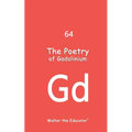 The Poetry of Gadolinium
