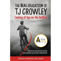 The Real Education of TJ Crowley: Coming of Age on the Redline
