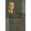 Christianity and Liberalism, New Ed.