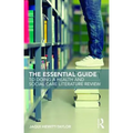 The Essential Guide to Doing a Health and Social Care Literature Review