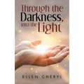 Through the Darkness, into the Light