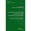 L'action de l'Etat en mer et dans les eaux continentales au Congo: Actes du colloque scientifique international, les 28 et 29 juillet 2023, à Pointe-N