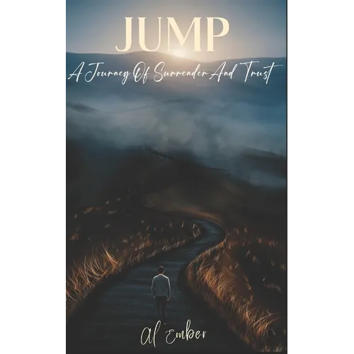 Jump: A Journey of Surrender and Trust