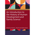 An Introduction to the History of Human Development and Family Science