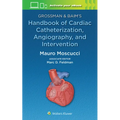 Grossman & Baim's Handbook of Cardiac Catheterization, Angiography, and Intervention