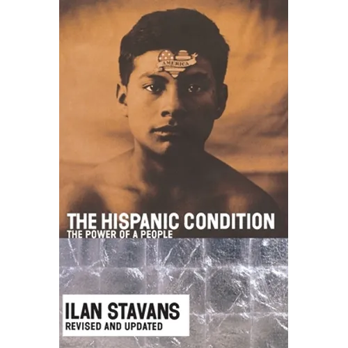The Hispanic Condition: The Power of a People - Paperback