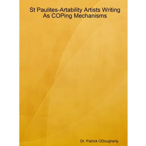 St Paulites-Artability Artists Writing As COPing Mechanisms