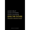 Lead The Future: The 12 skills to lead in a fast changing & ambiguous world